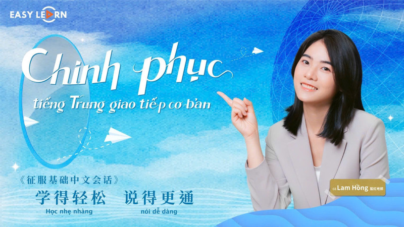 CHINH PHỤC TIẾNG TRUNG GIAO TIẾP CƠ BẢN